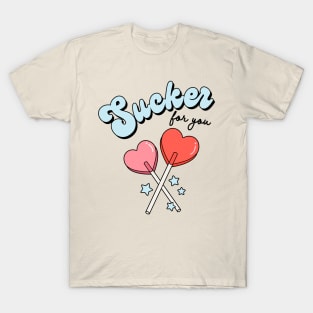 Sucker For You Lollipop  Valentines Day Heart Candy T-Shirt